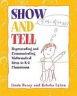 Show and Tell: Representing and Communicating Mathematical Ideas in K-2 Classrooms by Rebeka Eston, Linda Schulman Dacey (Paperback / softback, 2002)