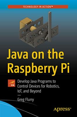 Greg Flurry - Java auf dem Raspberry Pi Java-Programme entwickeln - J555z
