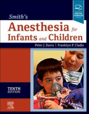 Smith's Anesthesia for Infants and Children by 