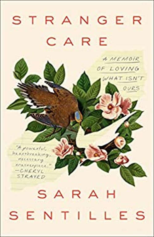 Stranger Care : A Memoir of Loving What Isn't Ours Paperback Sara