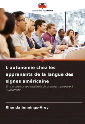 L'autonomie chez les apprenants de la langue des signes américaine Jennings-Arey