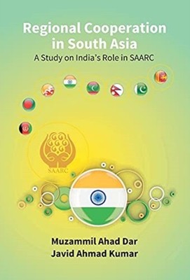 Ahad - Regional Cooperation in South Asia  a Study On India'S Role in  - E555z