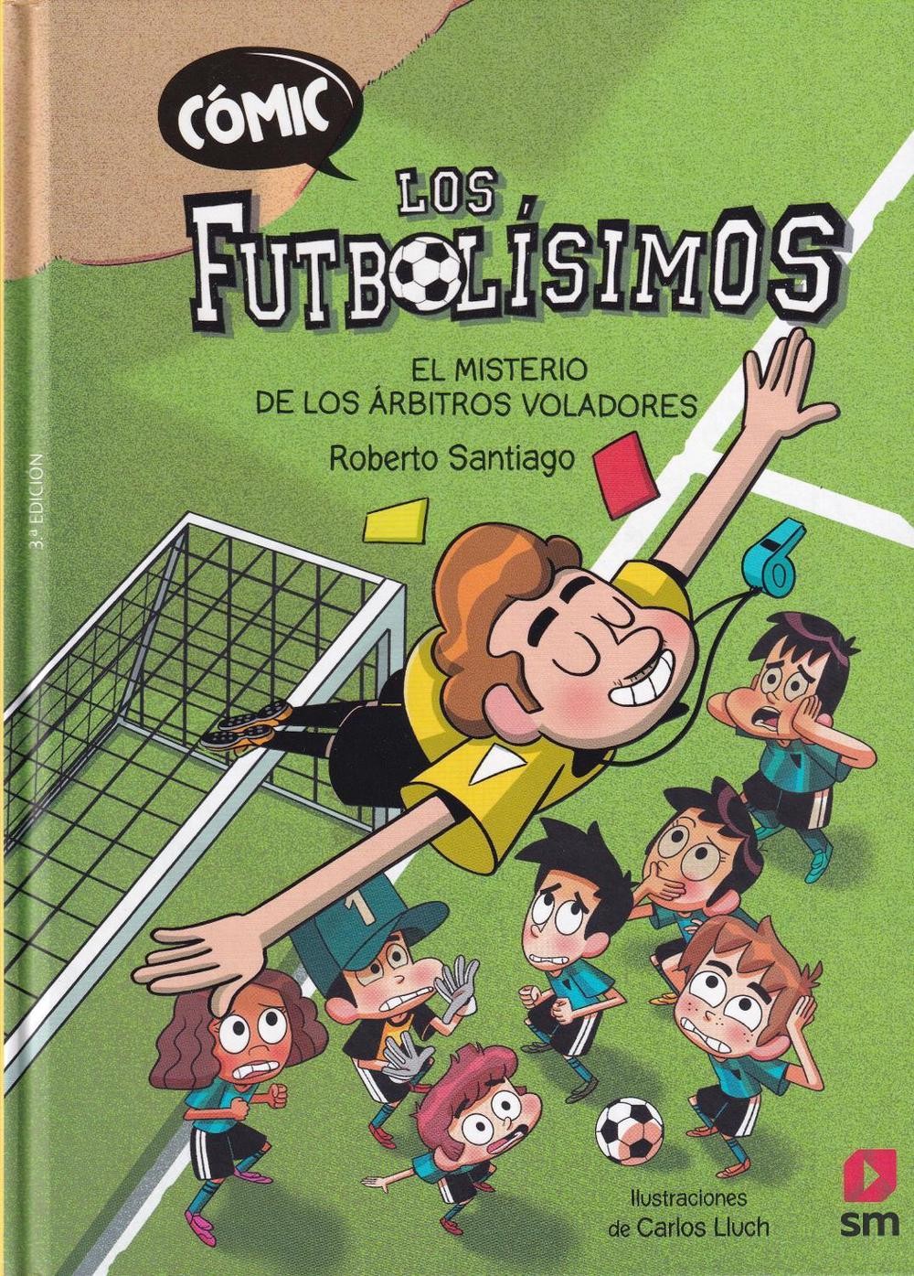 Comic Los Futbolisimos 1: El misterio de los arbitros voladores by Roberto Santi