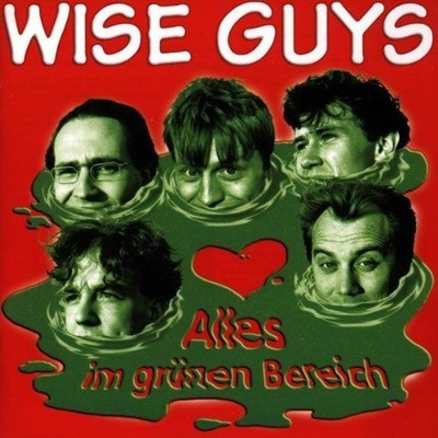 Alles im Grünen Bereich Wise Guys: