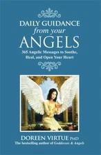 Daily Guidance from Your Angels : 365 Angelic Messages to Soothe,
