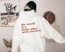 The World is a Better Place with You in It Hoodie, Inspirational Love Hoodie