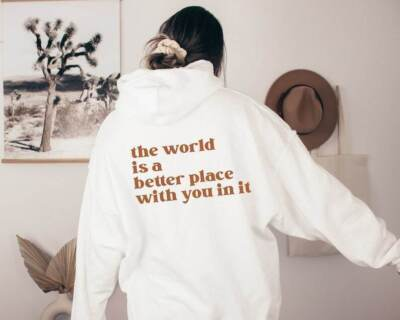 #ad #ad The World is a Better Place with You in It Hoodie Inspirational Love Hoodie $36.99