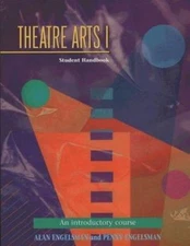 Theatre Arts 1 Students Handbook: An Introductory Course