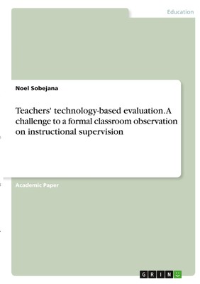 Teachers' technology-based evaluation. A challenge to a formal classroom observa