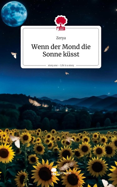 Wenn Der Mond Die Sonne KüSst. Life Is A Story - story.one | Zerya | Buch | 2025-image