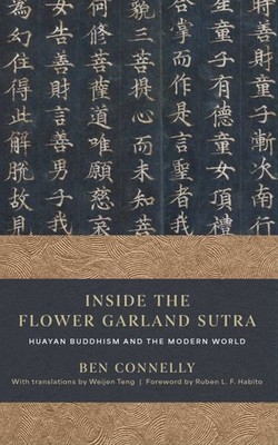 Inside the Flower Garland Sutra : Huayan Buddhism and the Modern World, Paper...