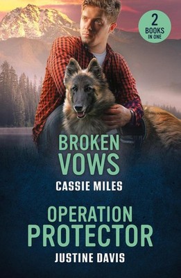 Broken Vows / Operation Protector: Broken Vows (Lighthouse Mysteries) / Operatio