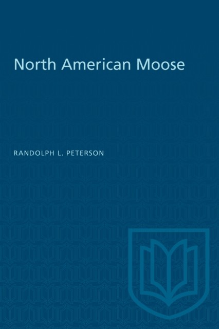 North American Moose by Randolph L. Peterson PAPERBACK 9780802063496