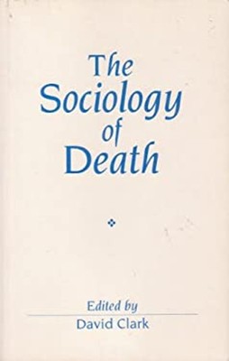 The Sociology of Death : Theory, Culture, Practice Paperback Davi