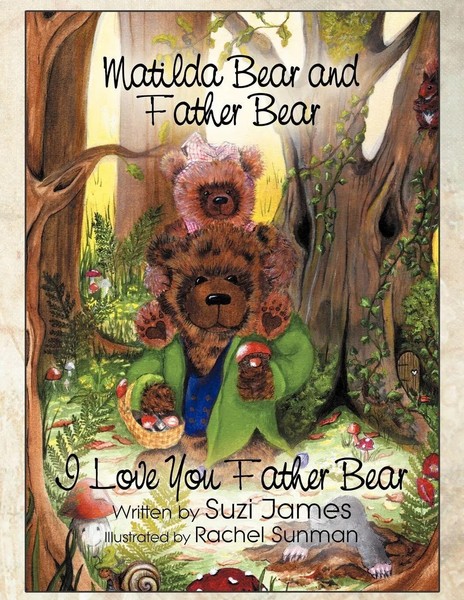 Matilda Bear And Father Bear I Love You Father Bear Suzi James Taschenbuch 2012-image