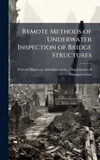 Remote Methods of Underwater Inspection of Bridge Structures by Federal Highway 