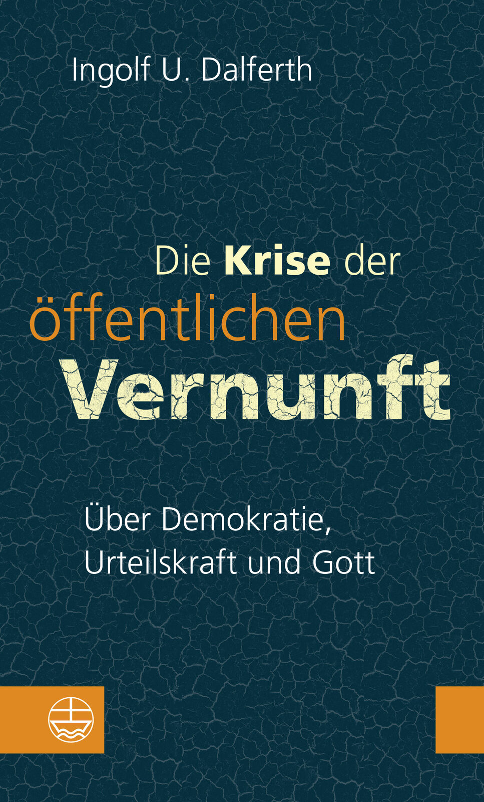 Thumbnail - Ingolf U. Dalferth / Die Krise Der Öffentlichen Vernunft