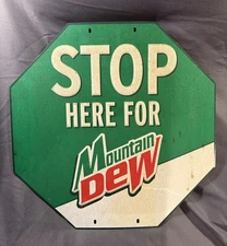 Fun Vintage Stop Here for Mountain Dew Advertising Sign