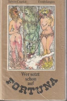 Istvan Csurka: Wer setzt schon auf Fortuna