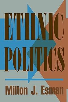 Ethnic Politics von Esman, Milton J. | Buch | Zustand gut