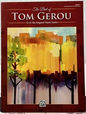 The Best of Tom Gerou, Book 1 : 12 of His Original Piano Solos Sheet Music