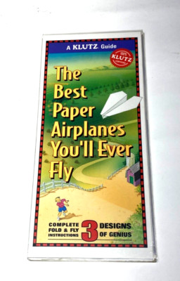Klutz Guides: Best Paper Airplanes You'll Ever Fly by Klutz Editors 1998