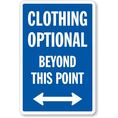 Clothing Optional Beyond Point Aluminum Weatherproof Sign b00738