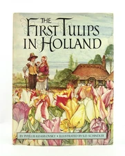 THE FIRST TULIPS IN HOLLAND Phyllis Krasilovsky & S.D. Schindler 1982 HB 1st VGC