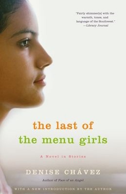 The Last of the Menu Girls Paperback Denise, Chávez, Denise Cháve
