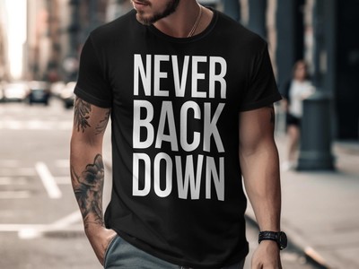 Motivational Weightlifting Gym T-Shirt - Never Back Down Fitness Tee