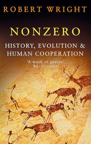 Nonzero: History, Evolution & Human Cooperation: The Logic of  ,