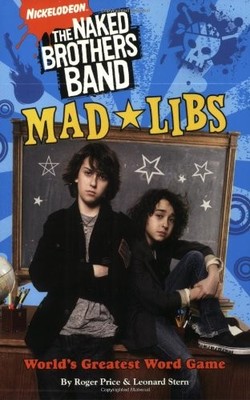 The Naked Brothers Band Mad Libs