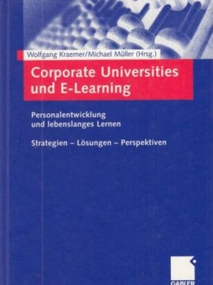 Corporate universities und e-learning : Personalentwicklung  und lebenslanges Le