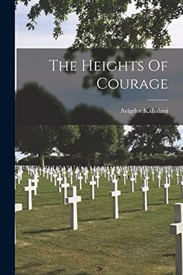 Kahalani - Heights Of Courage - New paperback or softback - 42 - X555z