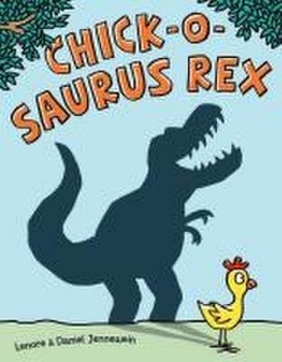 Chick-o-Saurus Rex Lenore Jennewein