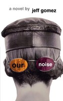 Jeff Gomez | Our Noise | Taschenbuch | Englisch (1995) | Kartoniert / Broschiert