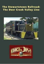 "The Stewartstown Railroad: The Deer Creek Valley Line" - DVD - Big Jim Vid.