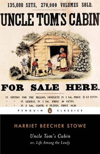 Uncle Tom's Cabin: Or, Life Among the Lowly (The Penguin American L - GOOD