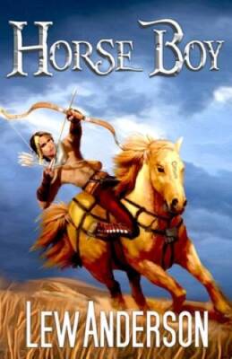 Horse Boy: A Prequel (The Lorian Stones) - Paperback By Anderson, Lew - GOOD