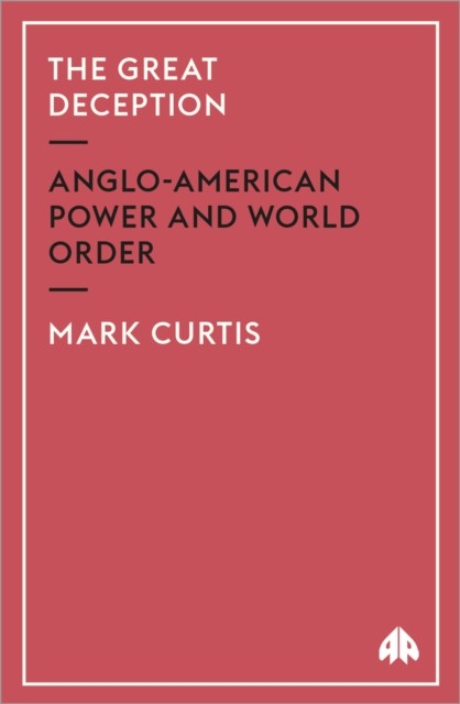 The Great Deception by Mark Curtis PAPERBACK 9780745312347