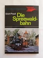 Die Spreewaldbahn Erich Preuß Transpress Verkehrsgeschichte 1979
