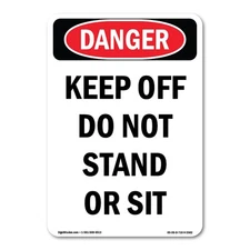 Keep Off Do Not Stand Or Sit ANSI Danger Sign Metal Plastic Decal