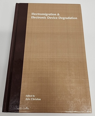 Hardcover Electromigration and Electronic Device Book Edited By Aris Christou