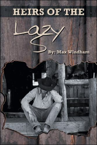 Heirs of the Lazy S by Max Windham (2019, Hardcover)