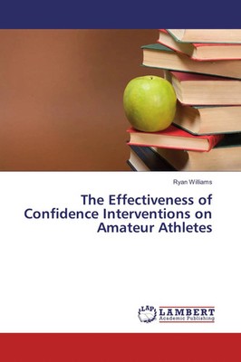 Ryan Williams | The Effectiveness of Confidence Interventions on Amateur...