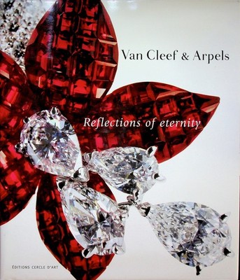Marc Petit VAN CLEEF & ARPELS Reflections of Eternity Editions Cercle D'Art New