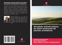 Khudaverdi Ganbarov (U. A.) | Atividade Antimicrobiana De óLeos Essenciais De...