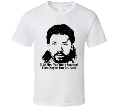 If At first You don't Succeed Kenny Powers Quote T Shirt 