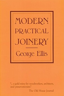 Modern Practical Joinery Ellis, George