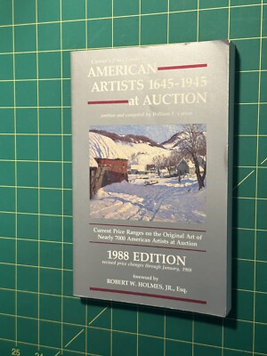Currier's Price Guide to American Artists at Auction, 1645-1945 : Current Price